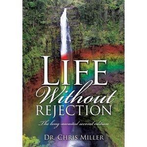 Life Without Rejection -- Chris Miller